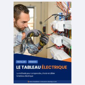 Le tableau électrique