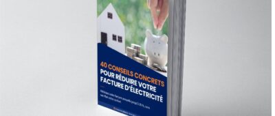 Réduire sa facture d’électricité (jusqu’à -35%) : présentation de notre nouveau Guide !