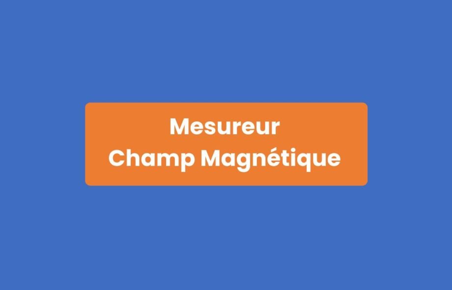 Mesureur Champ Magnétique