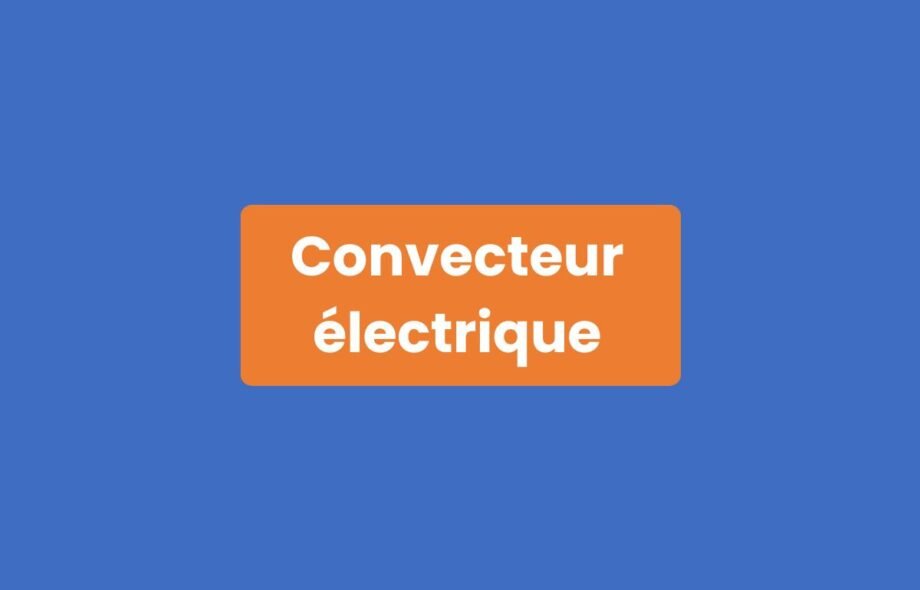 Convecteur électrique