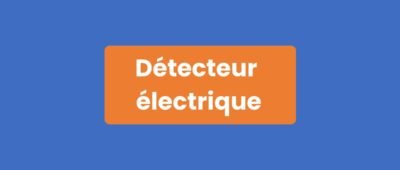 Détecteur Électrique