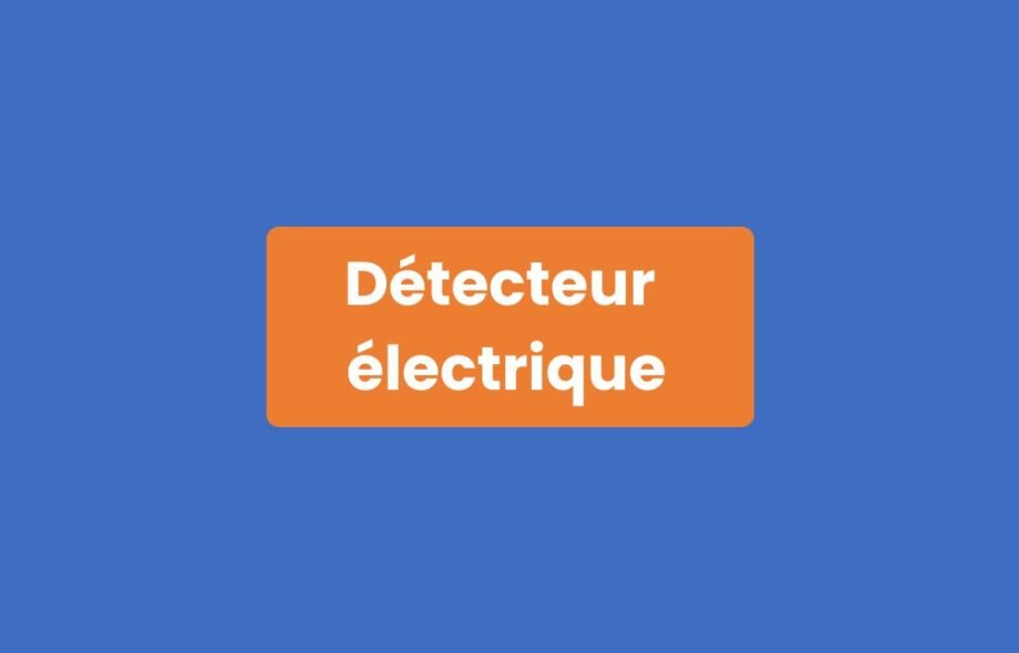 Détecteur Électrique