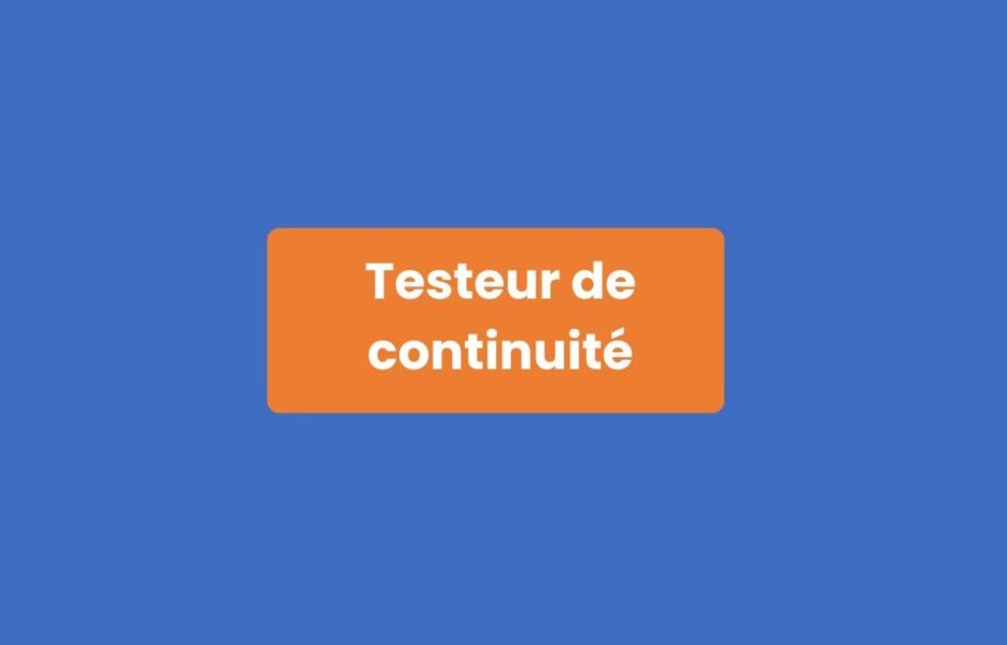 Testeur Continuité