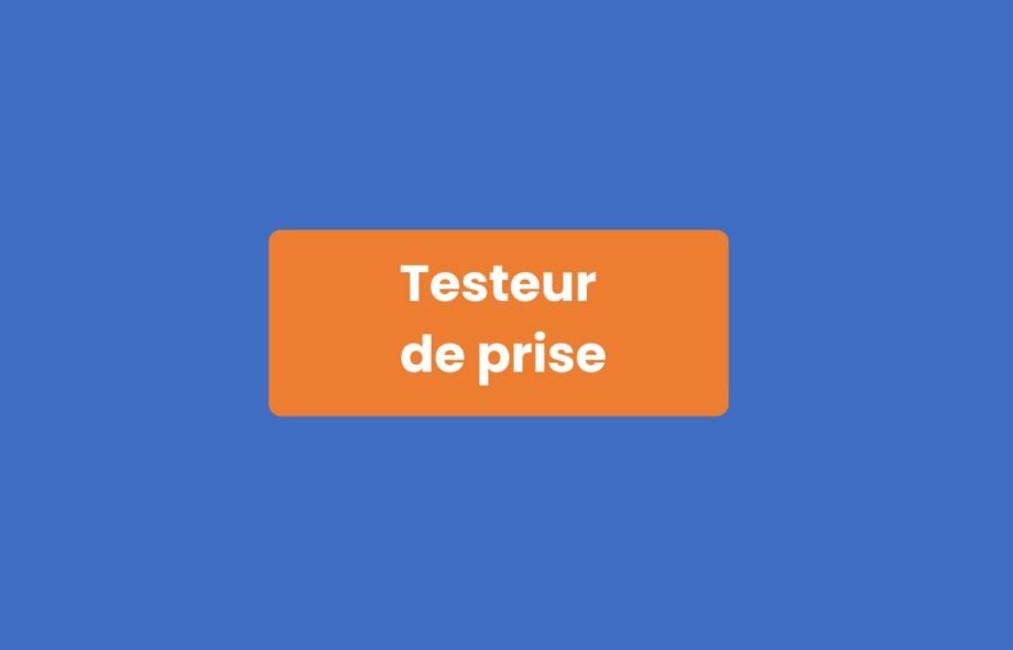 Testeur prise