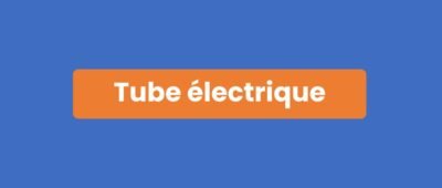 Tube électrique