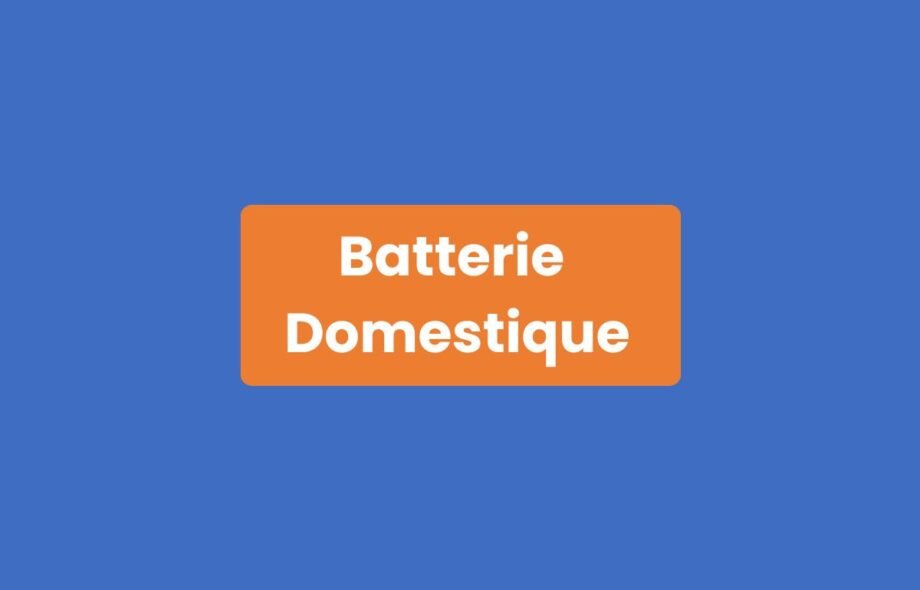 Batterie Domestique