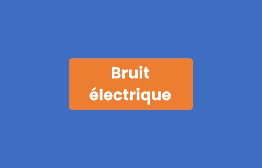 Bruit électrique