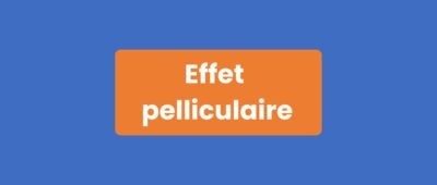 Effet pelliculaire