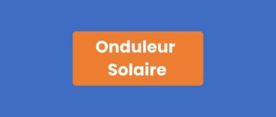 Onduleur Solaire