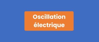 Oscillation électrique