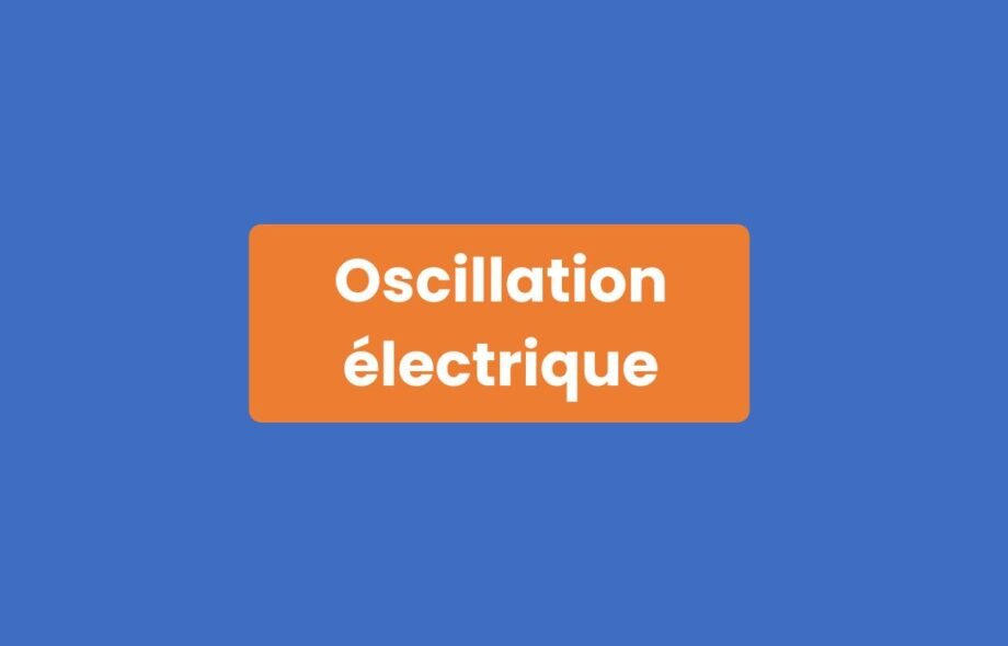 Oscillation électrique