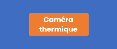 Caméra Thermique