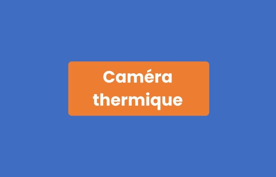 Caméra Thermique