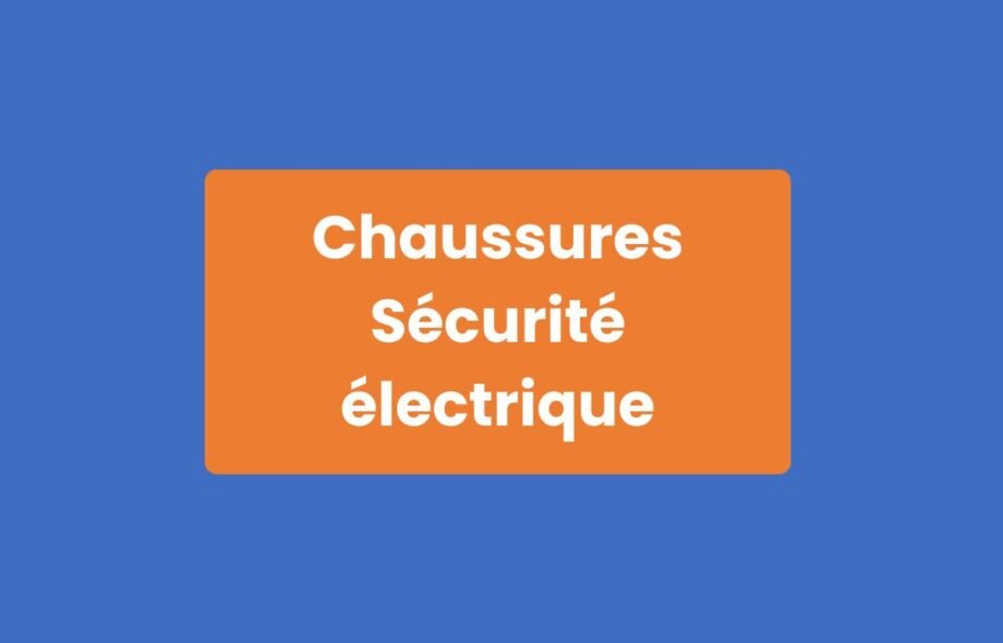 Chaussures Sécurité Électrique