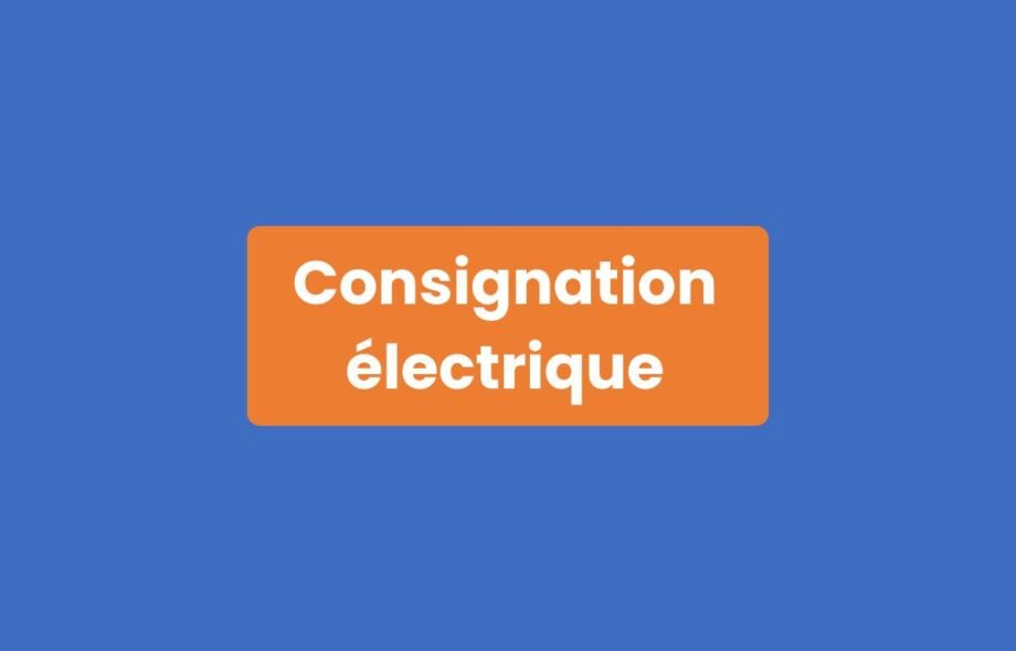 Consignation Électrique