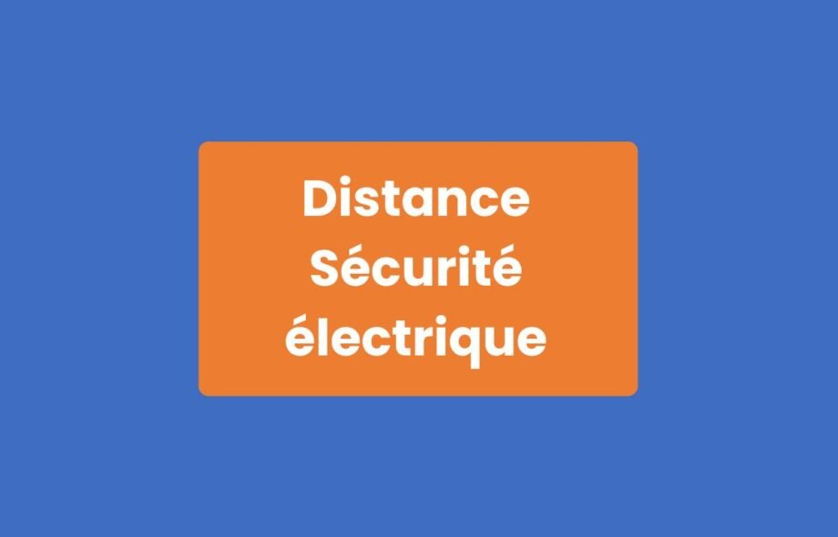 Distance Sécurité Électrique