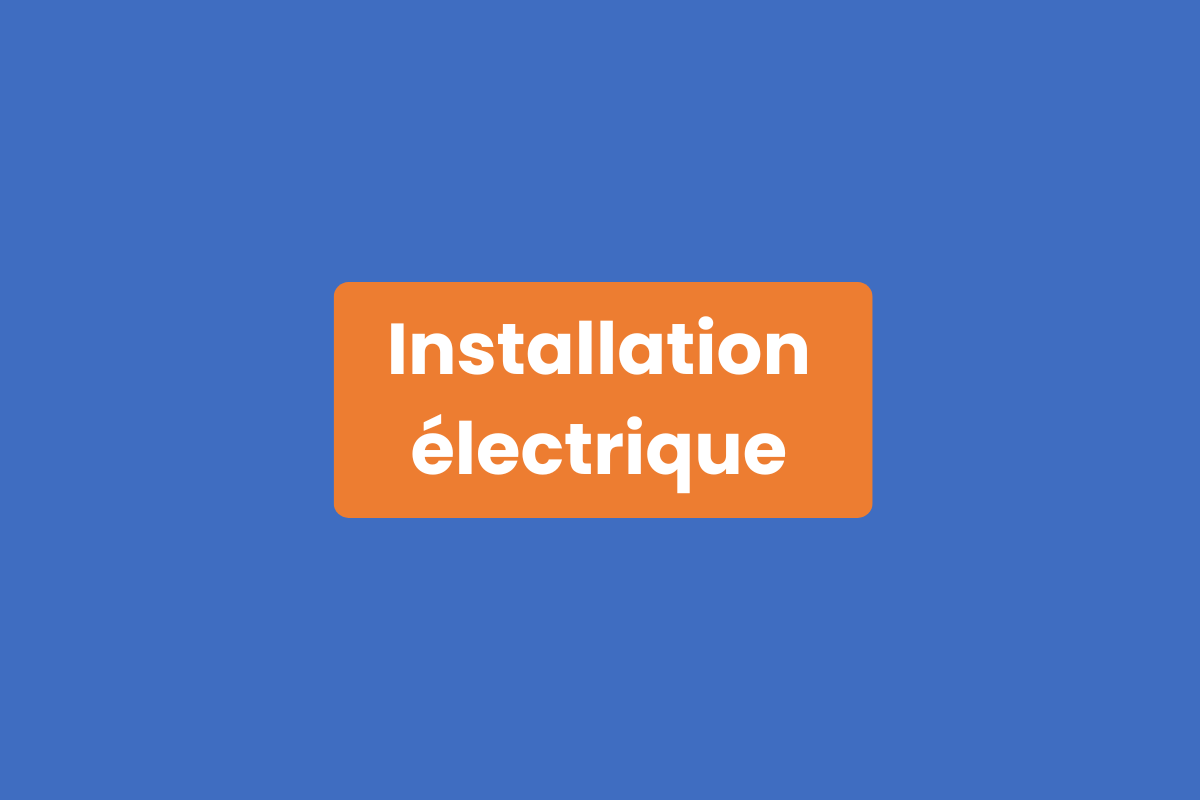 Installation électrique : définition et fonctionnement
