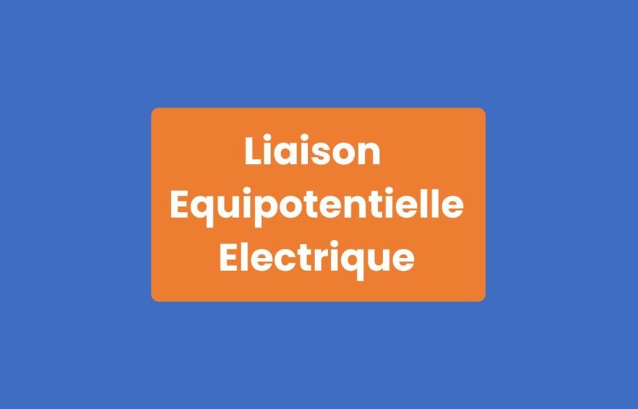 Liaison Équipotentielle Électrique