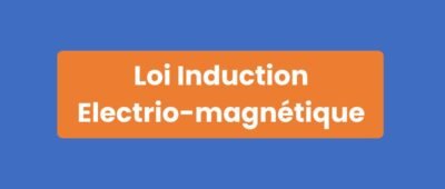 Loi induction électromagnétique