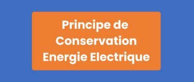 Principe Conservation Énergie Électrique