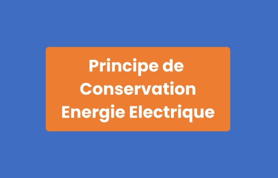 Principe Conservation Énergie Électrique