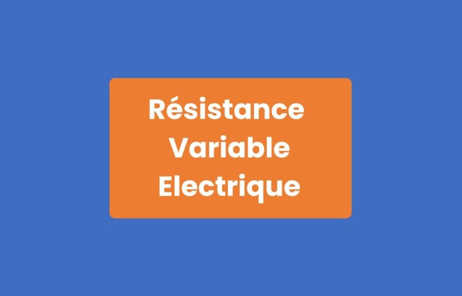 Résistance Variable Électrique