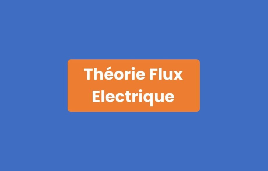 Théorie Flux Électrique