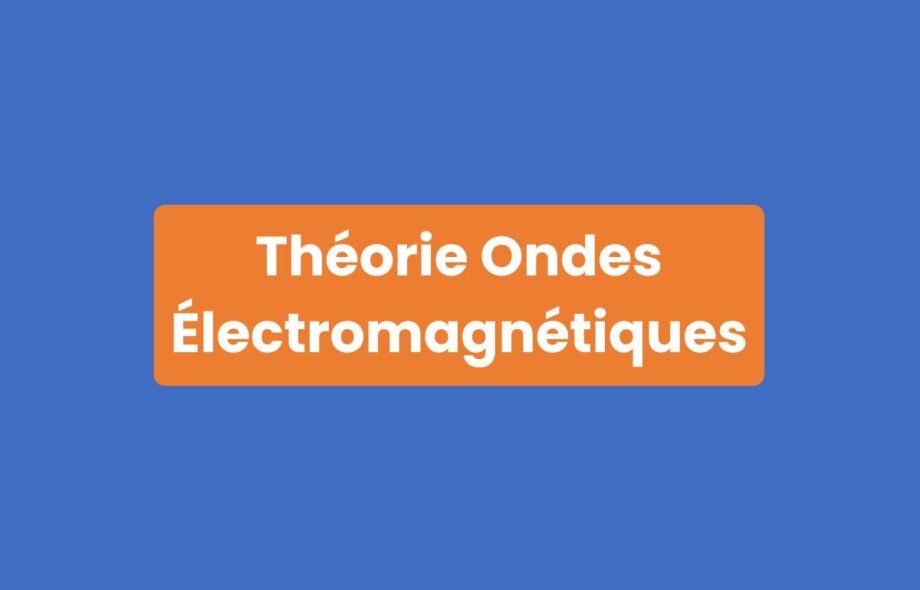 Théorie Ondes Électromagnétiques