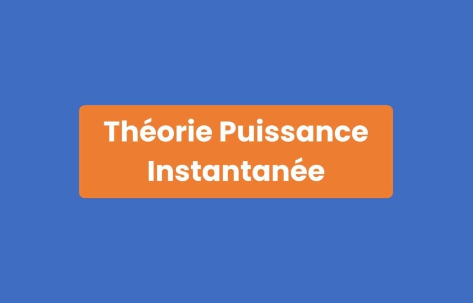 Théorie Puissance Instantanée