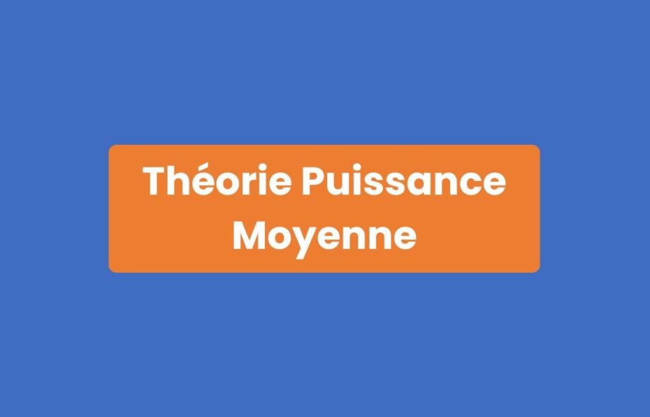 Théorie Puissance Moyenne