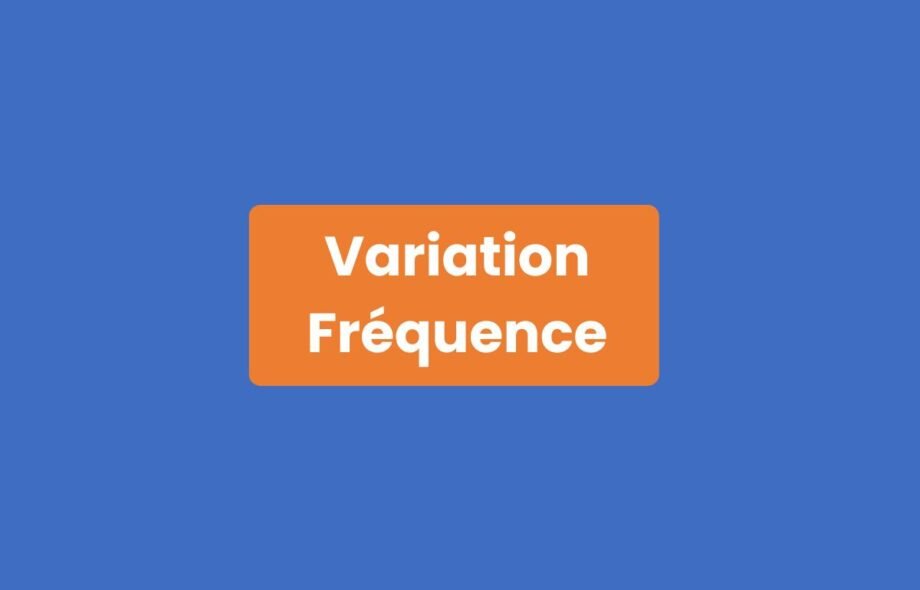 Variation Fréquence