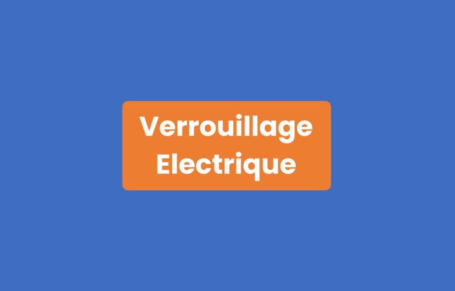 Verrouillage Électrique