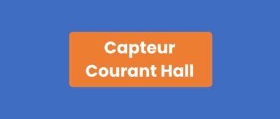 Capteur Courant Hall