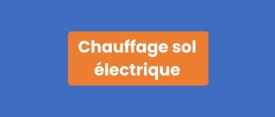 Chauffage Sol Électrique