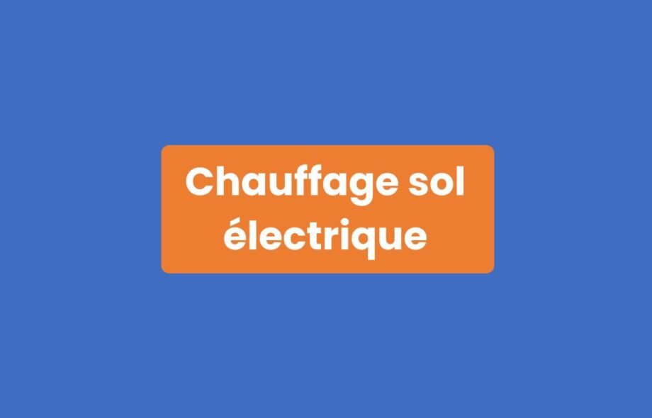 Chauffage Sol Électrique