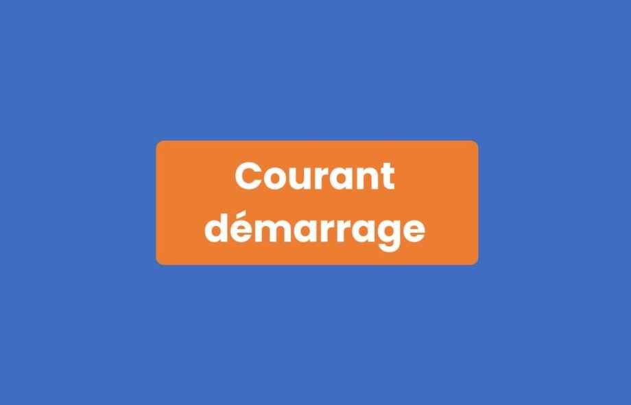 Courant démarrage
