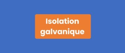Isolation Galvanique