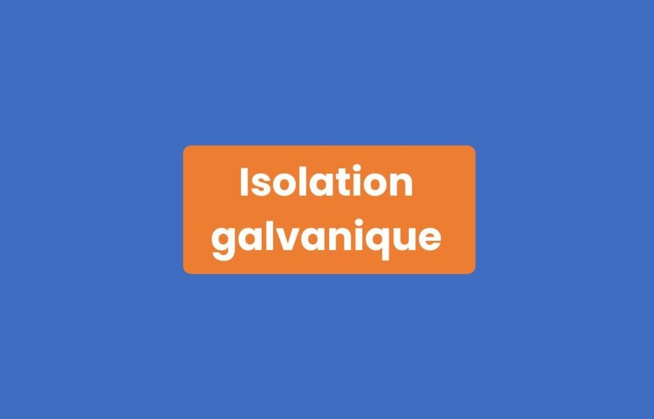 Isolation Galvanique