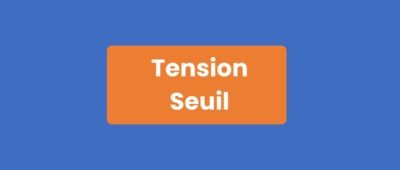 Tension Seuil