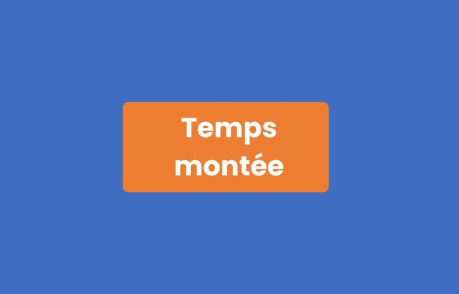 Temps Montée