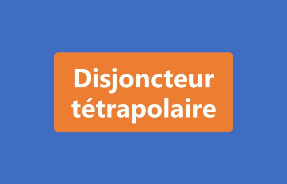 Disjoncteur tétrapolaire