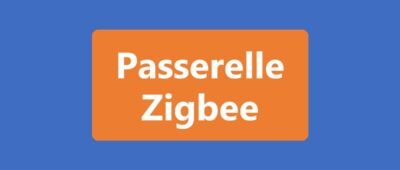 Passerelle Zigbee