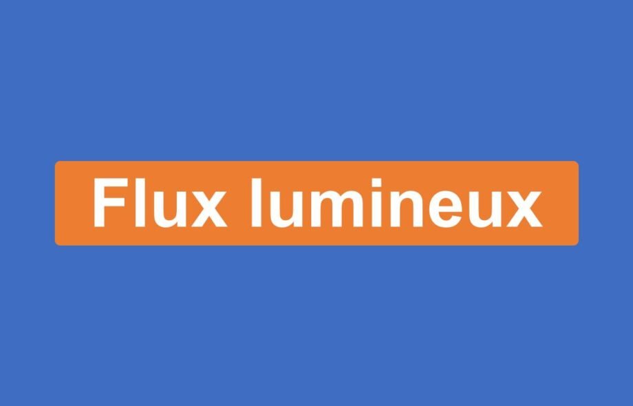 Flux lumineux