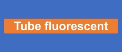 Tube fluorescent