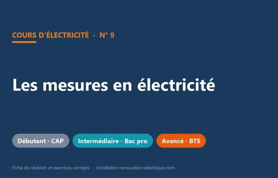 Les mesures en électricité : multimètre, VAT, isolement et terre, avec exercices corrigés