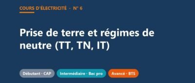 Prise de terre et régimes de neutre (TT, TN, IT) : cours et exercices corrigés
