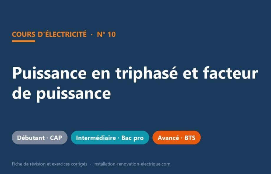 Puissance en triphasé et facteur de puissance : cours et exercices corrigés