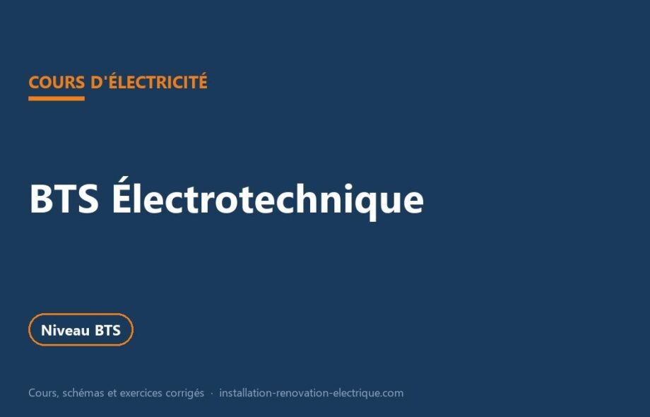 BTS Électrotechnique : programme, épreuves et cours pour réviser