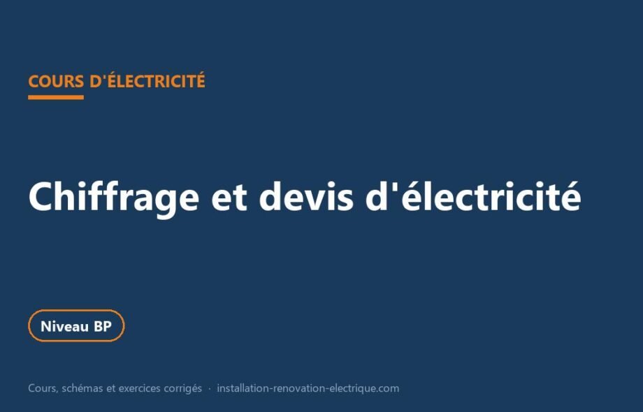 Chiffrage et devis en électricité : déboursé sec et prix de vente