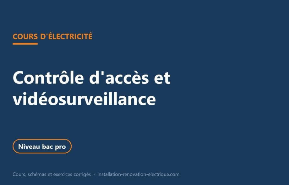 Contrôle d&rsquo;accès, interphonie et vidéosurveillance : le cours